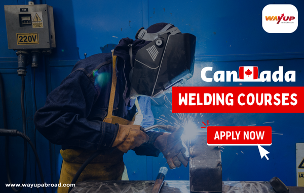 Welding Courses in Canada for International Students 2026: Top Schools for Indian Students, Diploma Programs, Duration